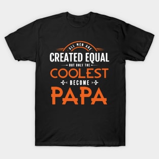 Coolest Men Become Papa T-Shirt